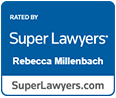 Rated by Super Lawyers | Rebecca Millenbach | SuperLawyers.com